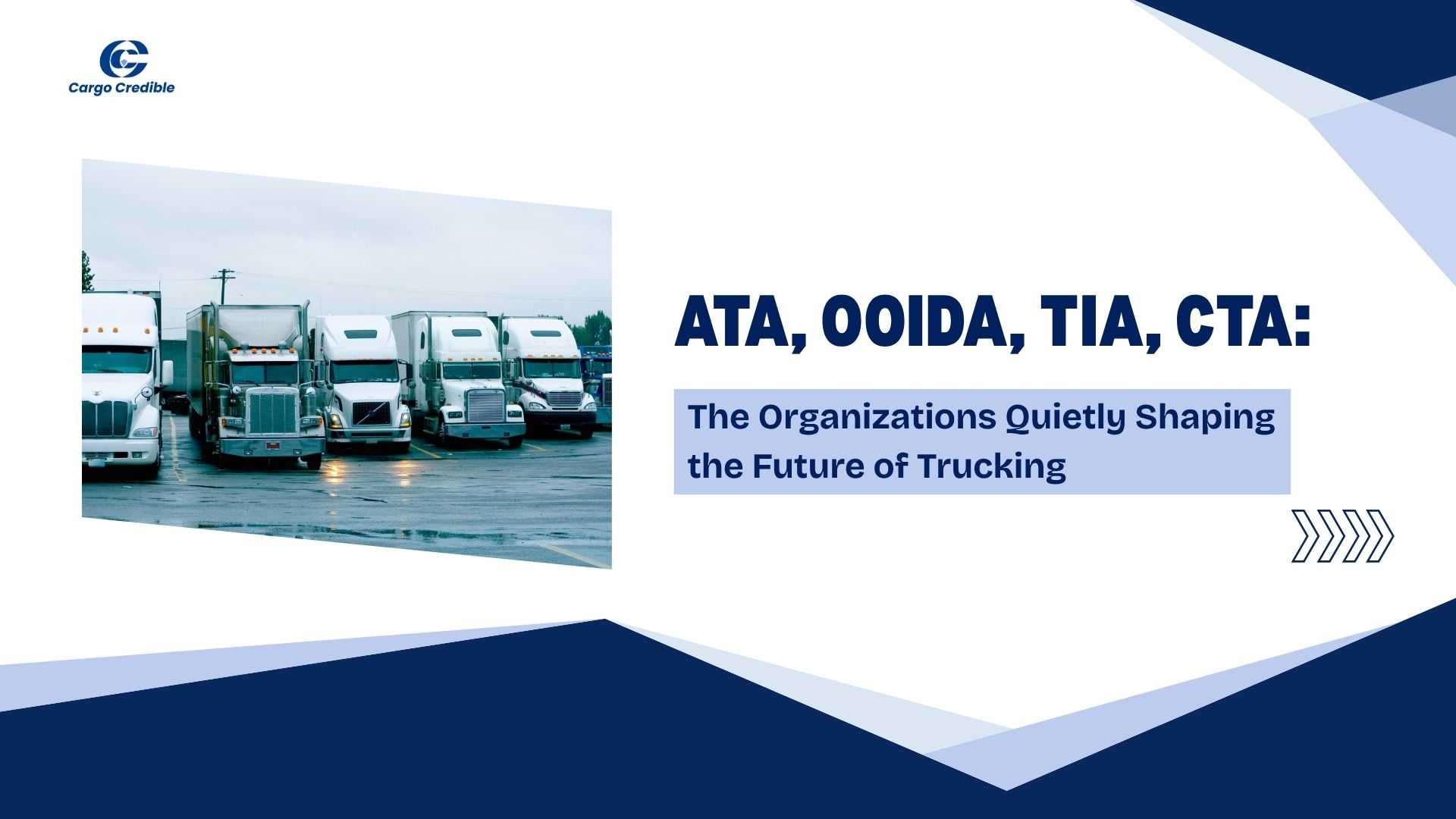 ATA, OOIDA, TIA, CTA: The Organizations Quietly Shaping the Future of Trucking