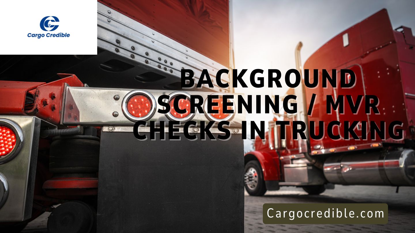 Background Screening / MVR Checks in Trucking