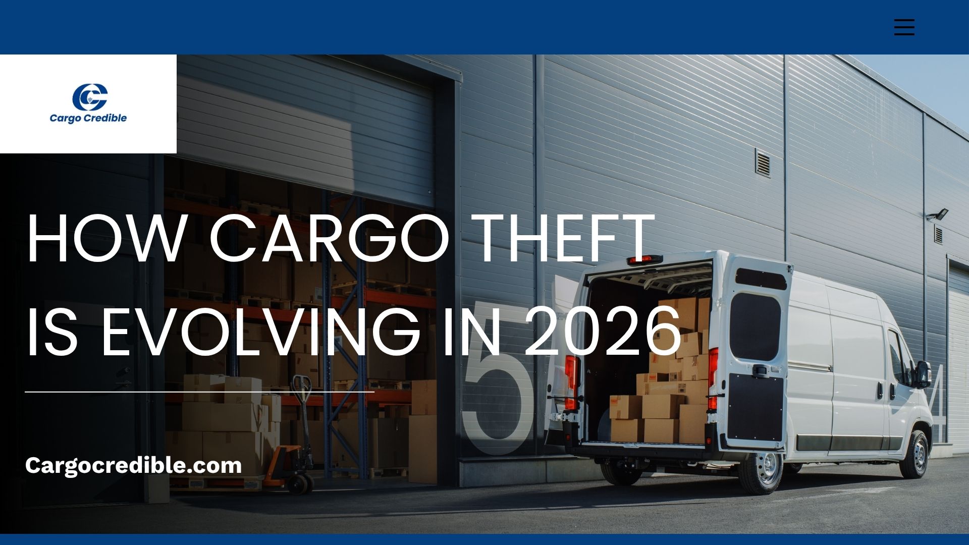 How Cargo Theft Is Evolving in 2026
