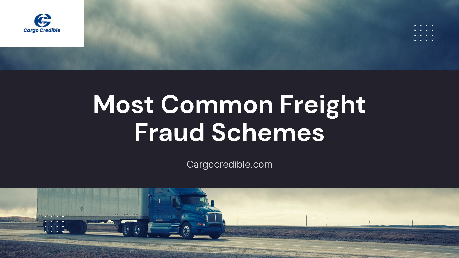 Most Common Freight Fraud Schemes