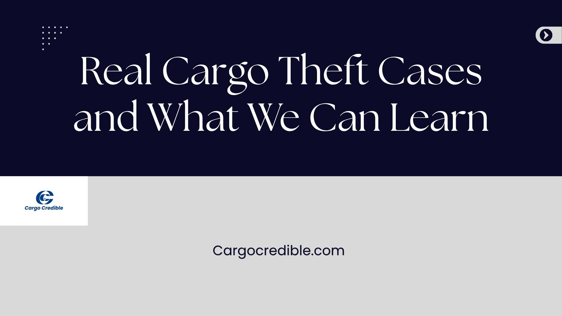 Real Cargo Theft Cases and What We Can Learn