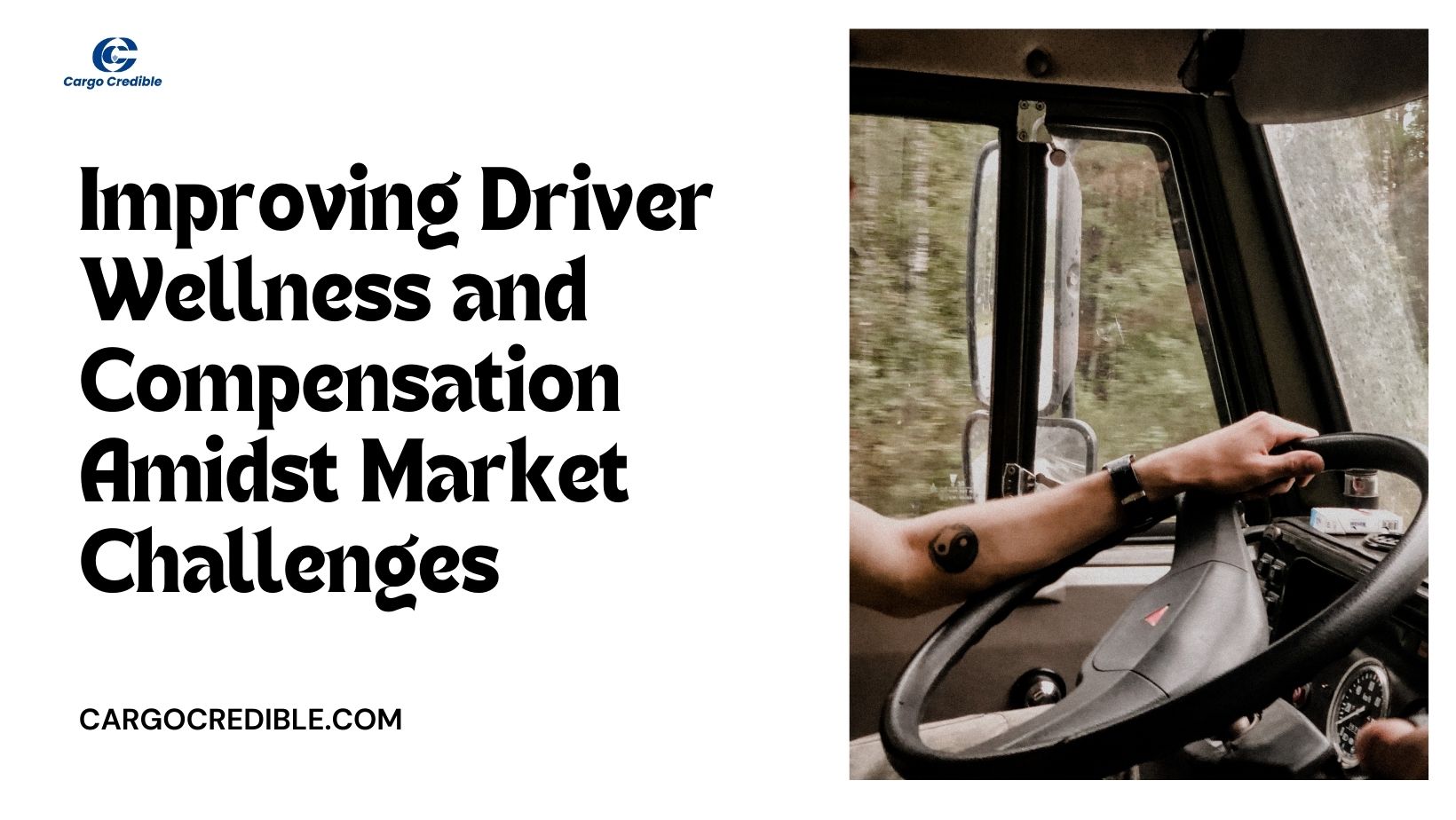 How the Trucking Industry Is Improving Driver Wellness and Compensation to Overcome the Labor Shortage and Market Challenges.