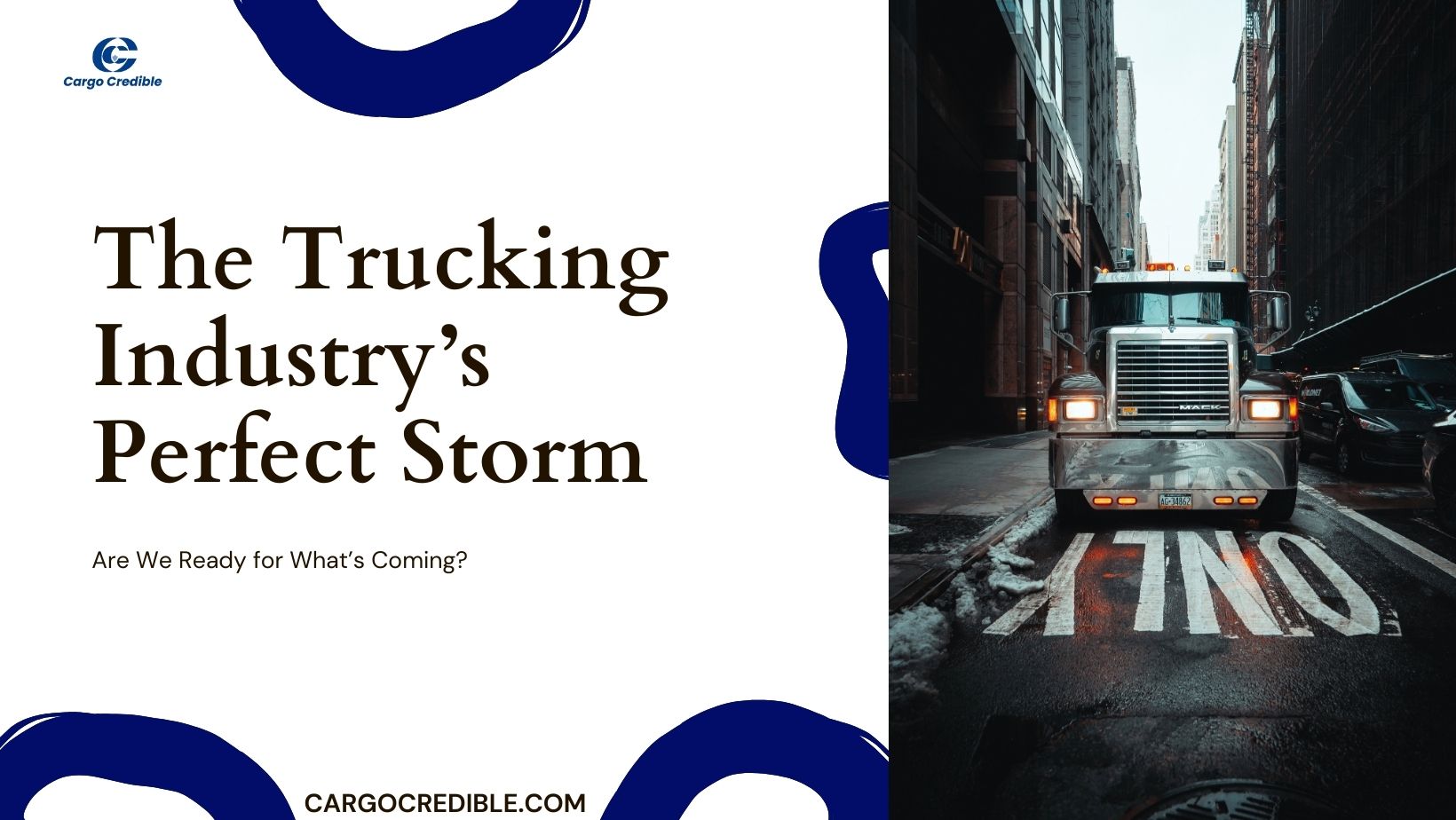 The Trucking Industry : Are We Ready for What’s Coming?