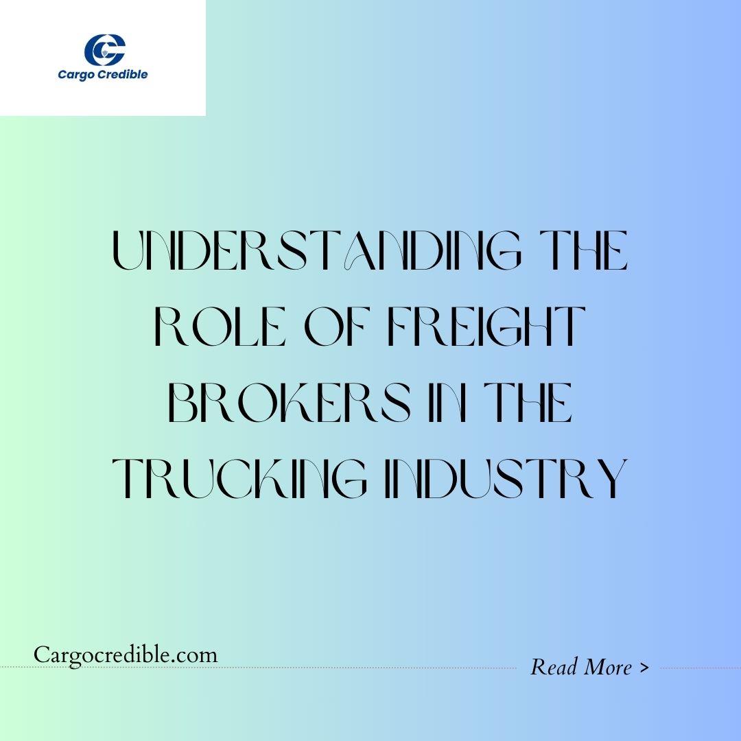 Understanding the Role of Freight Brokers in the Trucking Industry