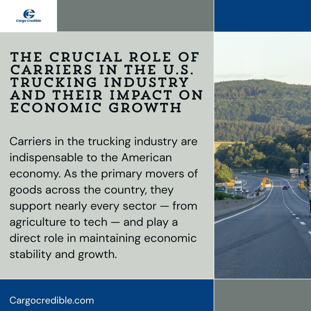 Why Carriers Are the Real Backbone of the U.S. Economy — and Why They Deserve More Than Just “Thanks”